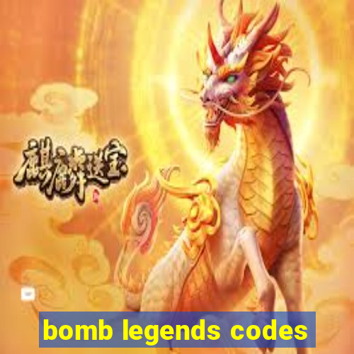 bomb legends codes